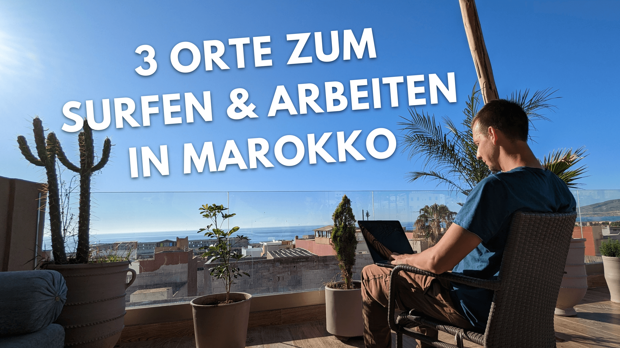 Surfen und arbeiten in Marokko: 3 Orte für deine Surf-Workation - Webdesign  Blog by Andreas Stricker