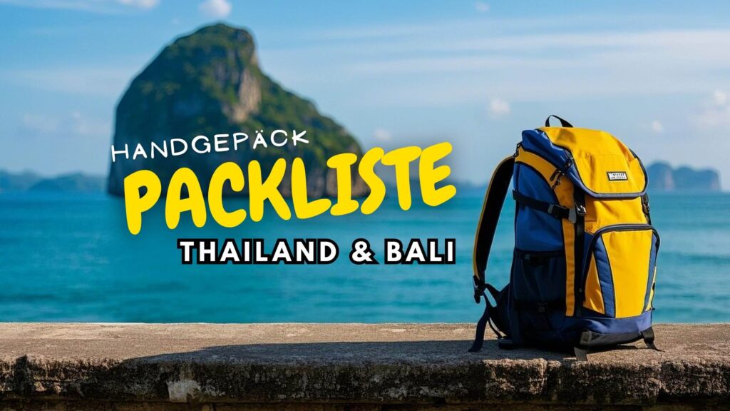 Handgepäck Packliste für Thailand und Bali