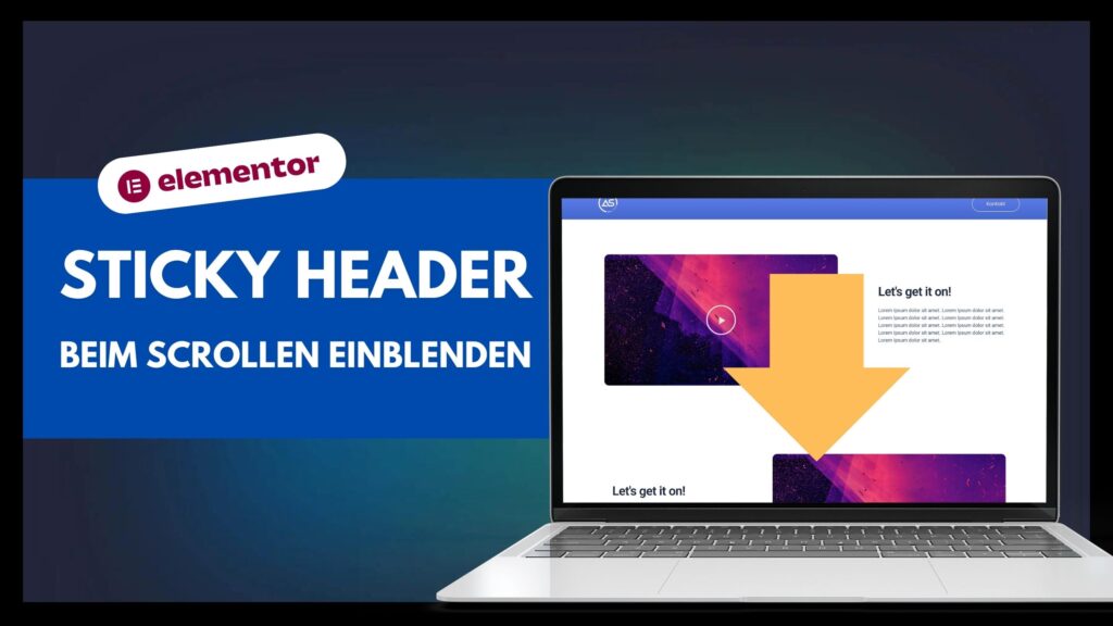 Elementor Sticky Header beim Scrollen anzeigen lassen